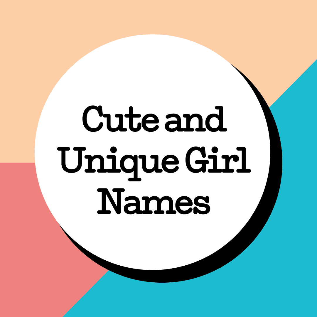 Unique Girl Names Parents